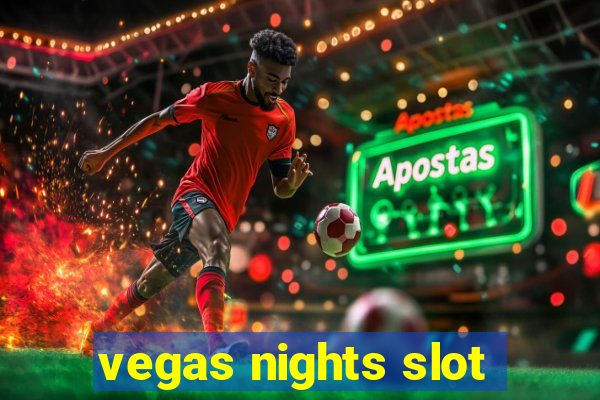 vegas nights slot