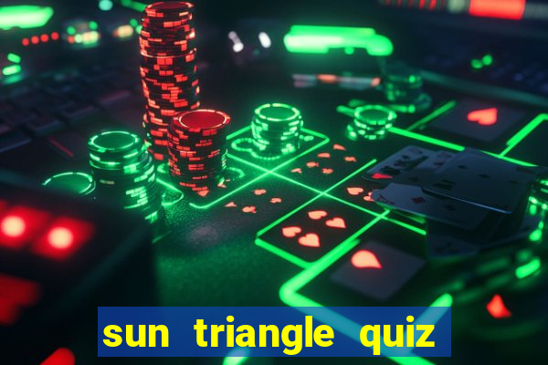 sun triangle quiz tài xỉu