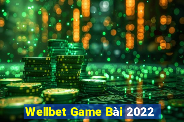 Wellbet Game Bài 2022