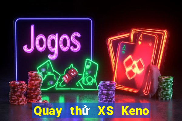 Quay thử XS Keno Vietlott thứ Ba