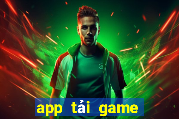 app tải game miễn phí