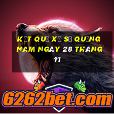 kết quả xổ số quảng nam ngày 28 tháng 11