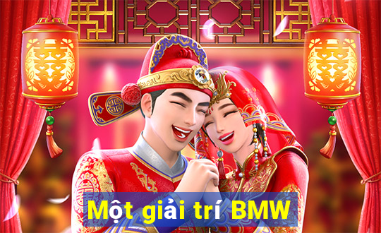 Một giải trí BMW