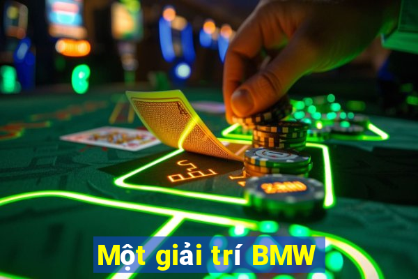 Một giải trí BMW