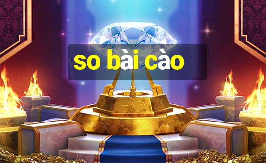 so bài cào