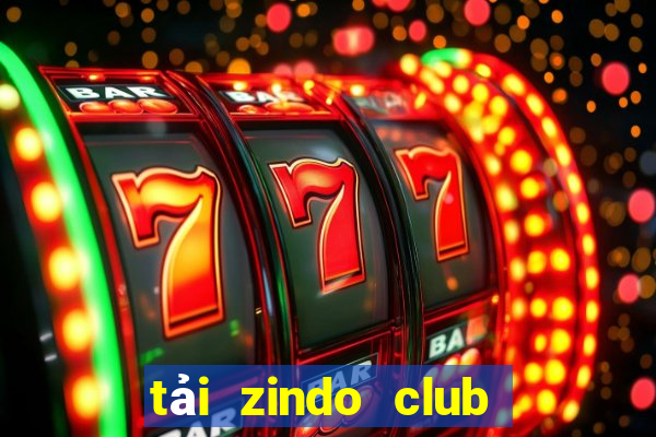 tải zindo club android html