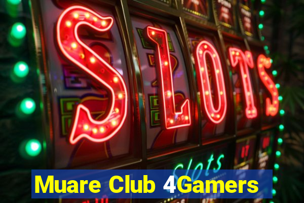 Muare Club 4Gamers