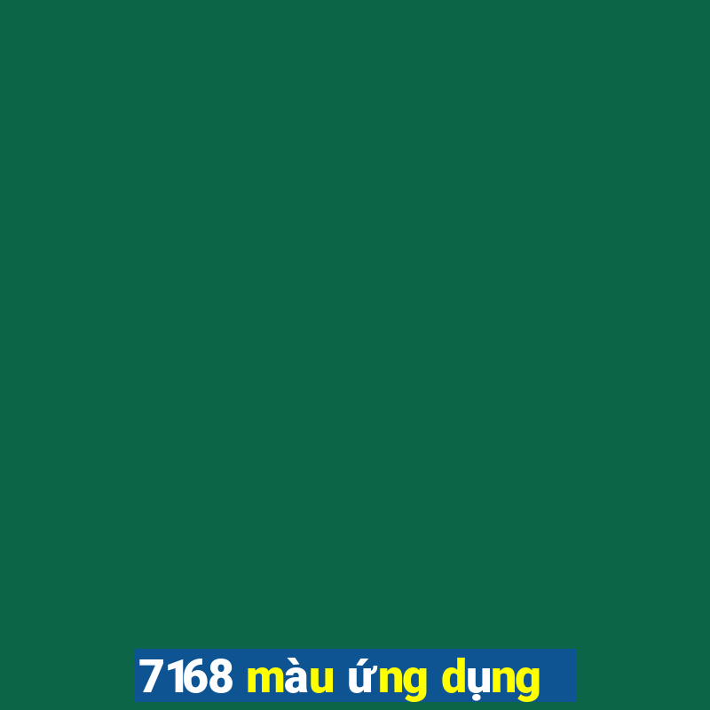 7168 màu ứng dụng