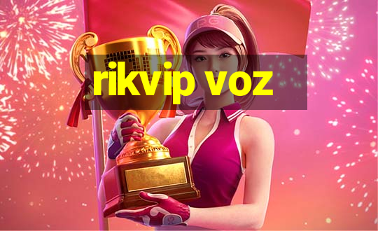 rikvip voz