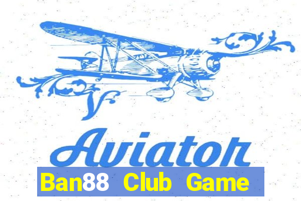 Ban88 Club Game Bài Mèo Nổ