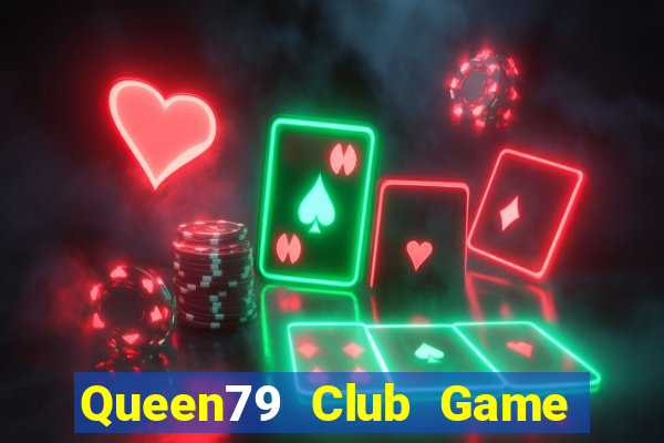 Queen79 Club Game Bài Ionline