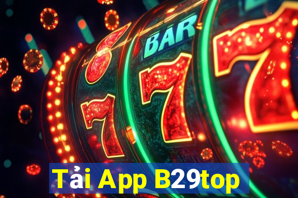 Tải App B29top