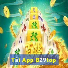 Tải App B29top