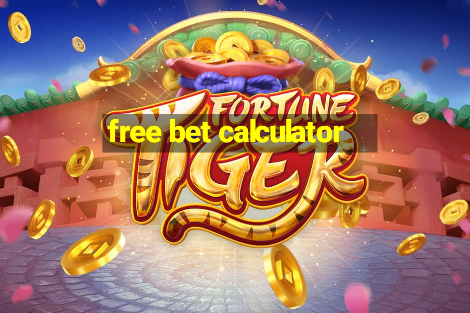 free bet calculator