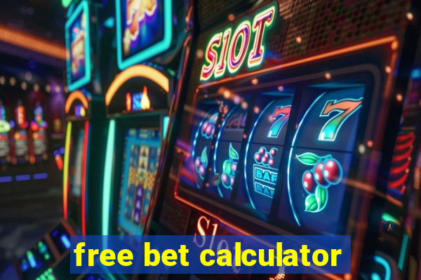 free bet calculator