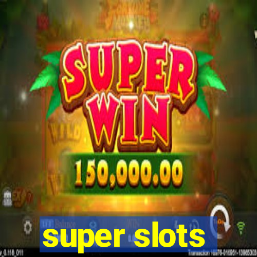 super slots