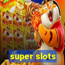 super slots