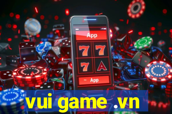 vui game .vn