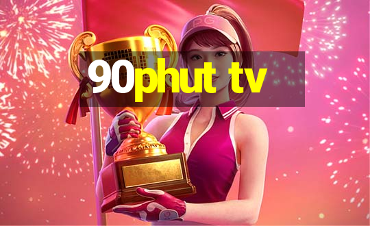 90phut tv