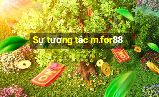 Sự tương tác m.for88