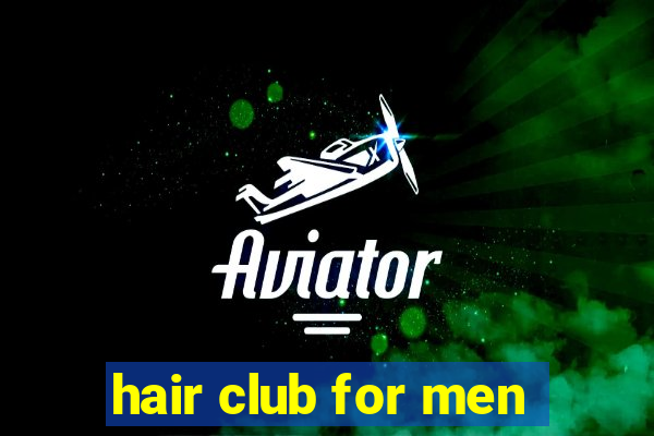 hair club for men