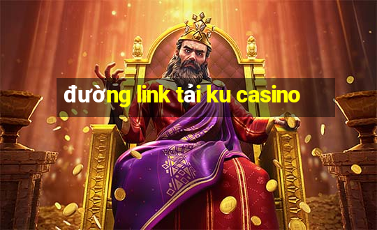 đường link tải ku casino