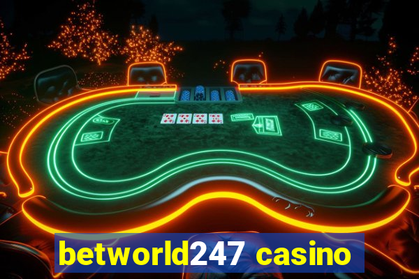 betworld247 casino