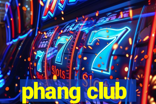 phang club