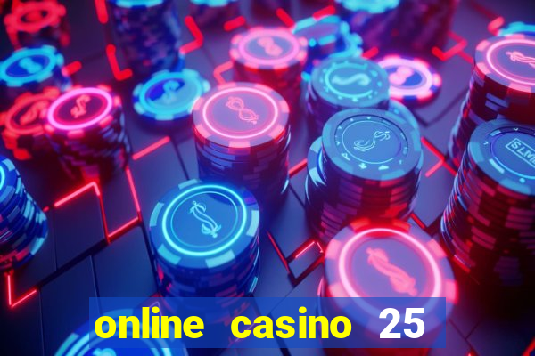 online casino 25 euro gratis