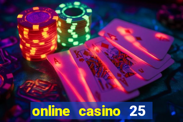 online casino 25 euro gratis