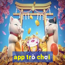 app trò chơi