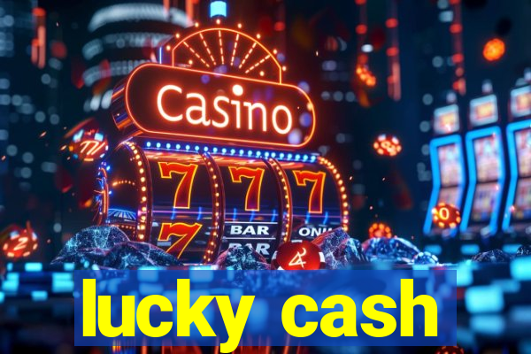 lucky cash