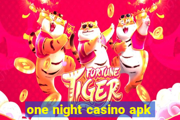 one night casino apk