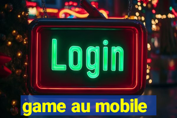 game au mobile