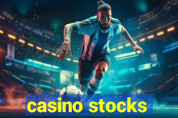 casino stocks