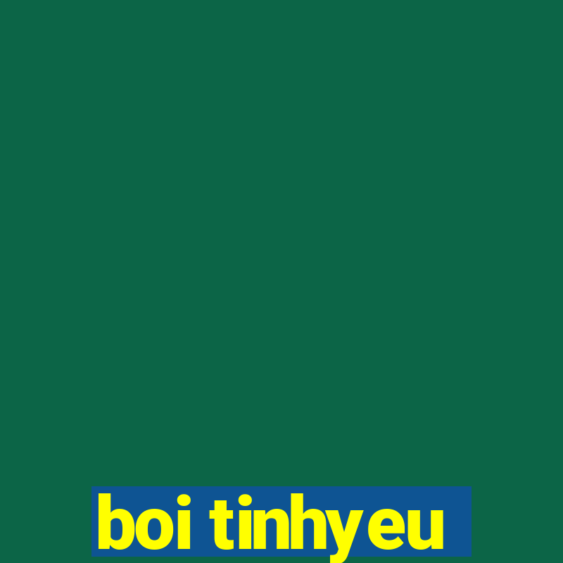 boi tinhyeu