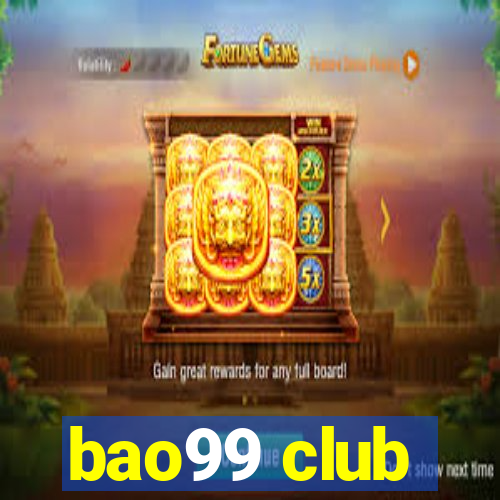 bao99 club