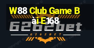 W88 Club Game Bài E168