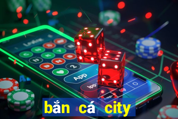 bắn cá city thành phố bắn cá