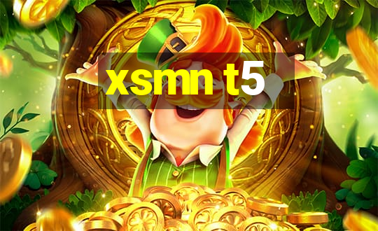 xsmn t5