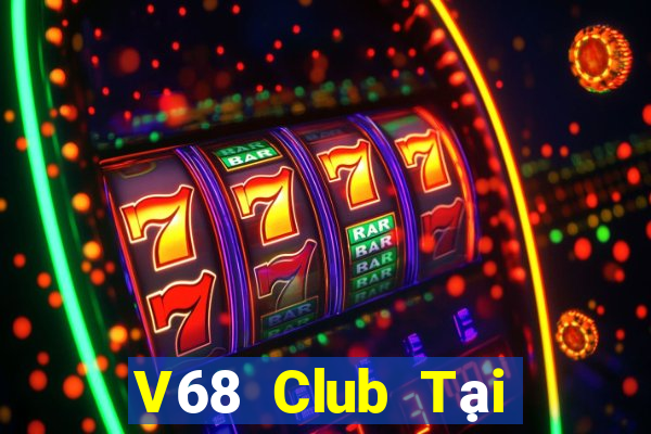 V68 Club Tại Game Bài Đổi The