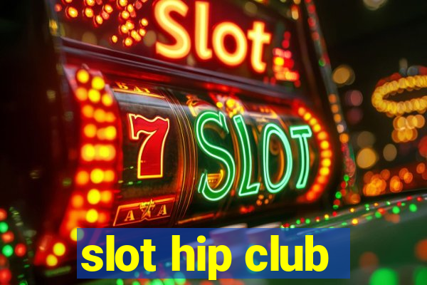 slot hip club