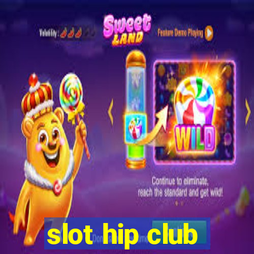 slot hip club