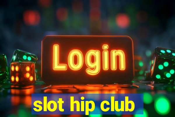 slot hip club