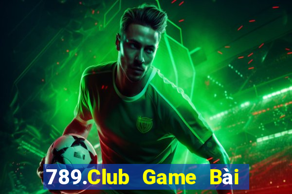 789.Club Game Bài Nổ Hũ Uy Tín