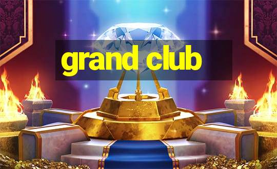 grand club