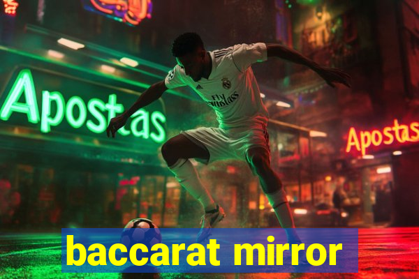 baccarat mirror