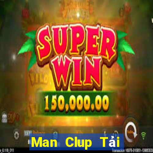 Man Clup Tải Game Bài Đổi Thưởng