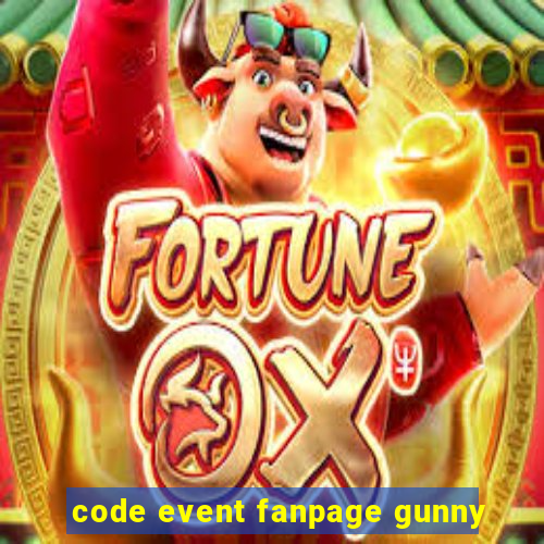 code event fanpage gunny