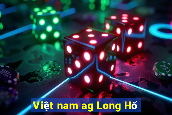 Việt nam ag Long Hổ